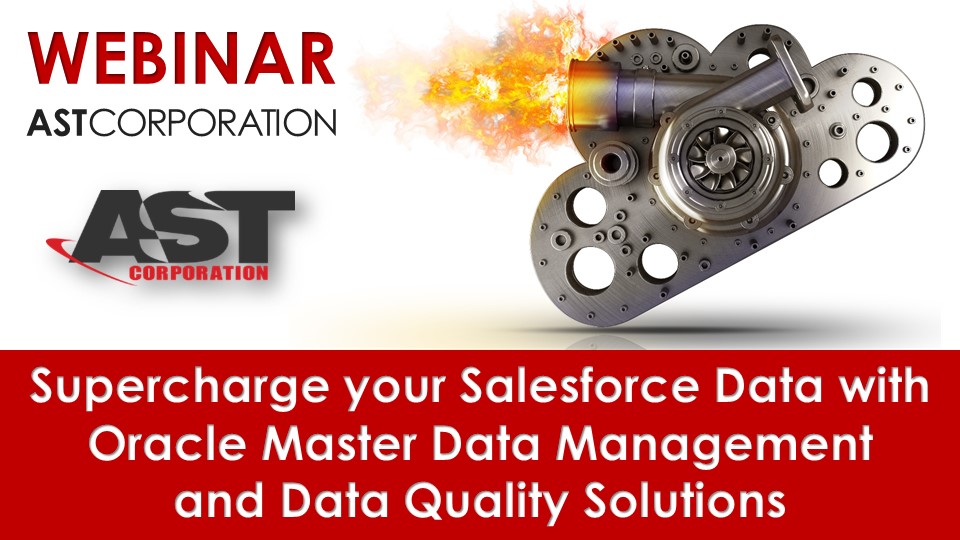 Free Webinar:  Supercharge your Salesforce Data with Oracle Master Data Management and Data Quality Solutions!
