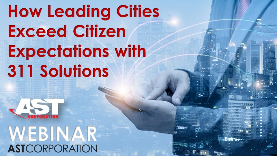 Free Webinar Next Week:  How Leading Cities Exceed Citizen Expectations with 311 Solutions!