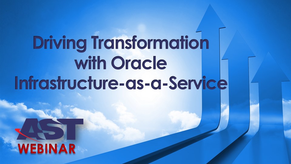 Free Webinar!  Driving Transformation with Oracle Cloud IaaS: An IT Value Platform