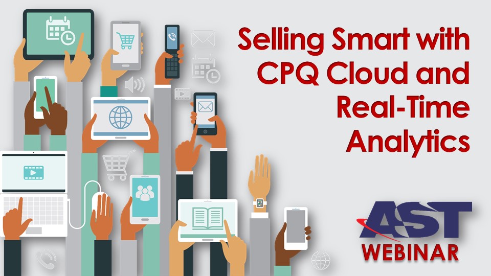 Upcoming Webinar:  Selling Smart with CPQ Cloud and Real-Time Analytics!