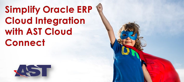 Simplify Oracle ERP Cloud Integration with AST Cloud Connect
